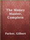 Imagen de portada para The Money Master, Complete
